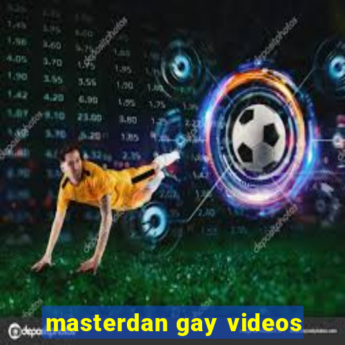 masterdan gay videos